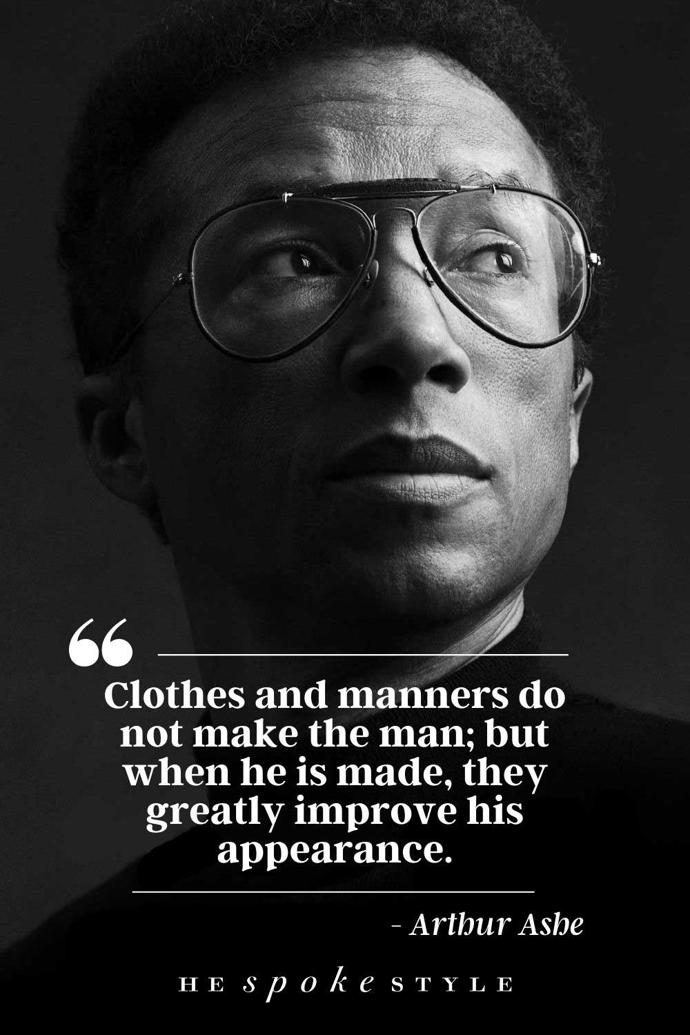 Arthur Ashe fashion quote about clothes and manners